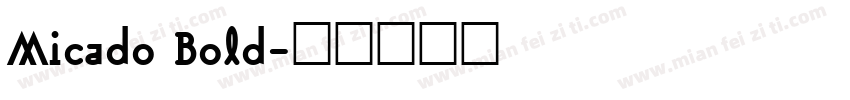 Micado Bold字体转换